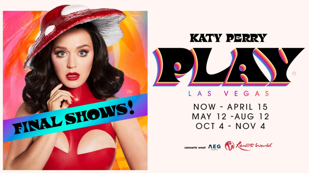 KATY PERRY ANNOUNCES FINAL PERFORMANCES OF HER ONEOFAKIND LAS VEGAS