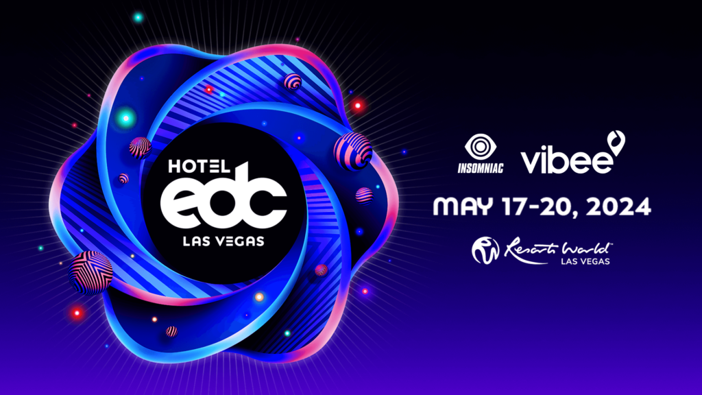INSOMNIAC AND VIBEE ANNOUNCE THE RETURN OF HOTEL EDC AT RESORTS WORLD