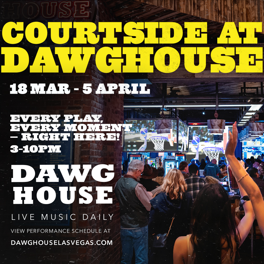 Courtside at dawg house 18 mar - 5 apr